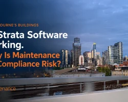 Your Strata Software Is Working! So Why Is Maintenance Still a Compliance Risk